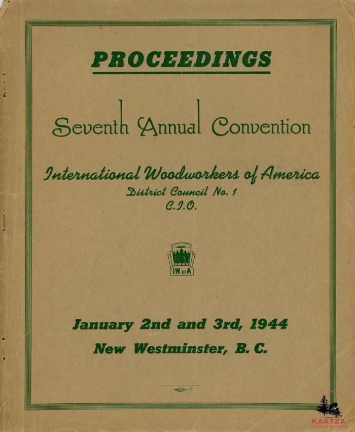 [Excerpt from the proceedings of the IWA 7th Annual Convention in New Westminster, B.C.]