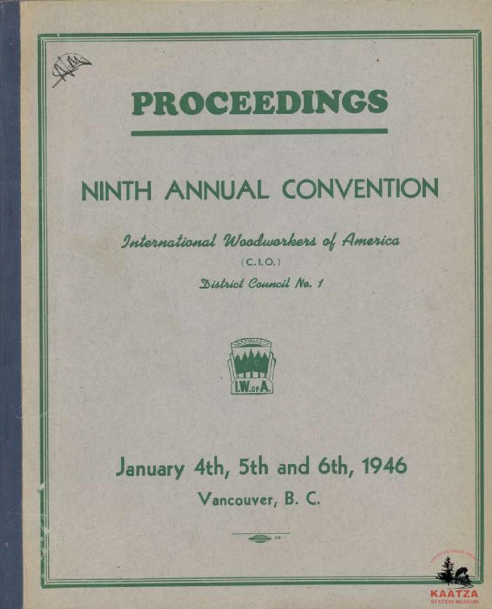 [Excerpt from the proceedings of the IWA 9th Annual Convention in Vancouver, B.C.]