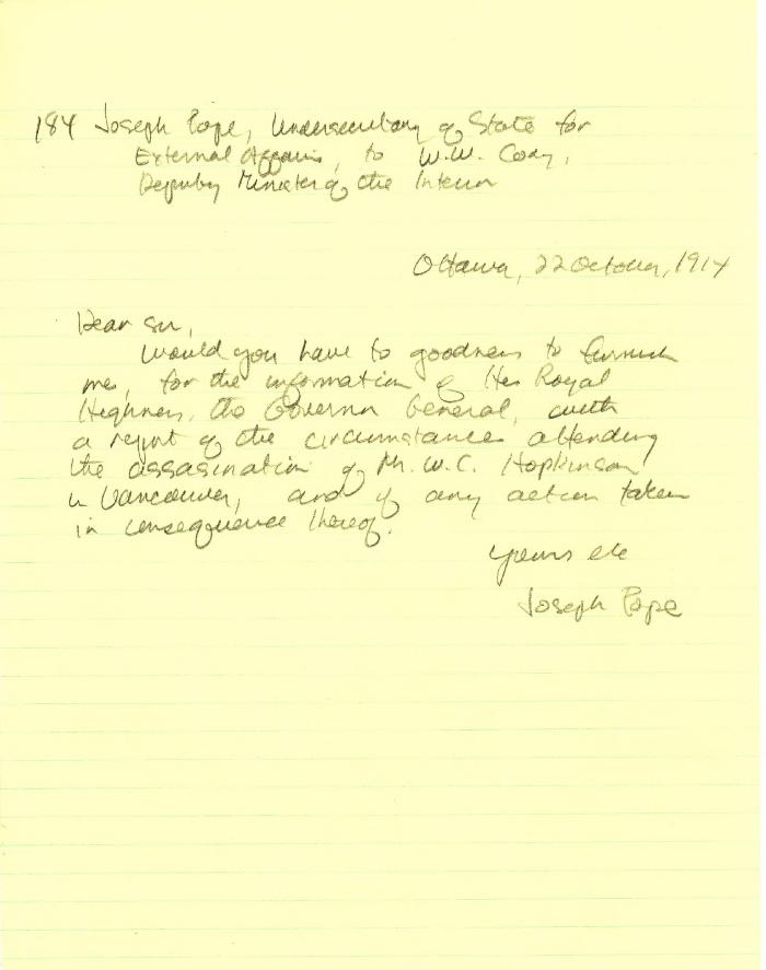 [Joseph Pope, Under-Secretary of State for External Affairs, to William W. Cory, Deputy Minister of the Interior, re murder of W. C. Hopkinson]