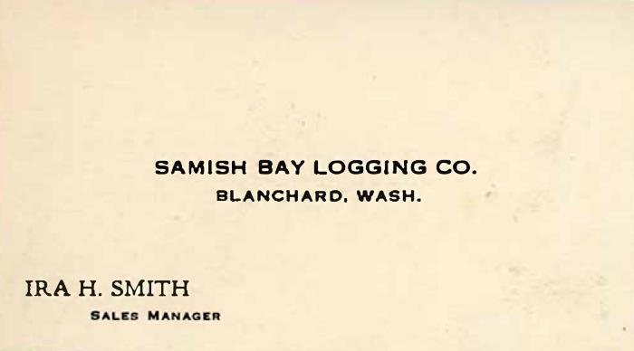 [Business card of Ira H. Smith, Sales Manager, Samish Bay Logging Co.]